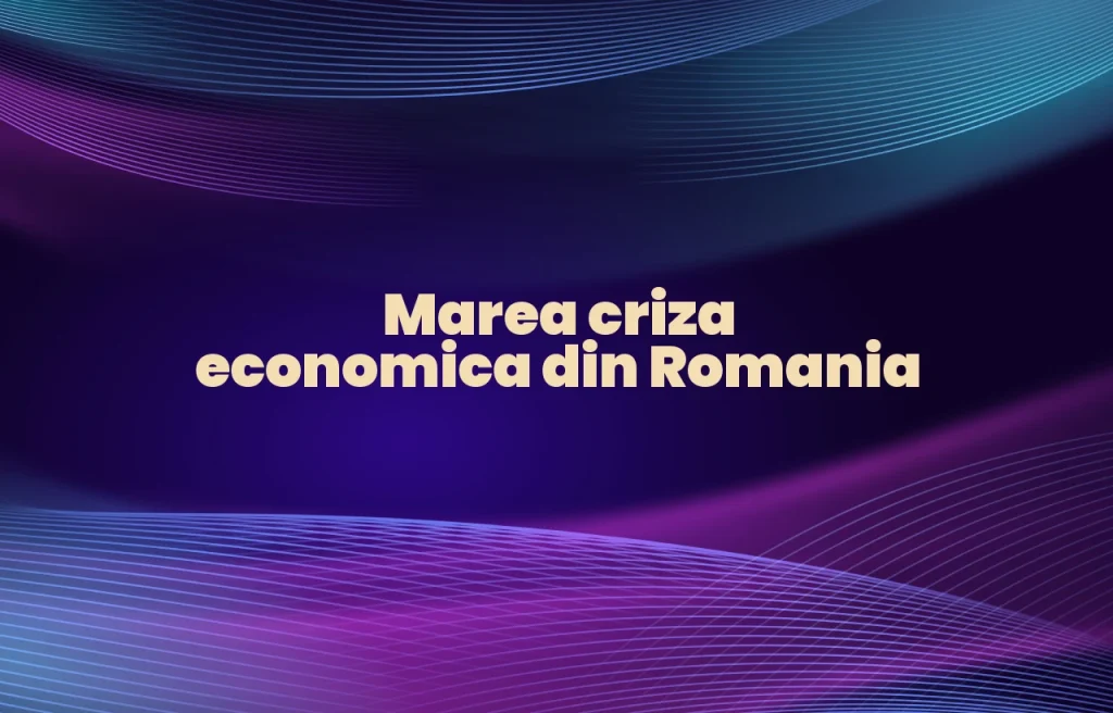 marea criza economica in romania